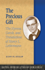 The Precious Gift: The Hymns, Carols, and Translations of Henry L. Lettermann (Shaping American Lutheran Church Music) By Scott M. Hyslop Cover Image