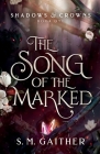The Song of the Marked By S. M. Gaither Cover Image