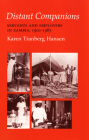 Distant Companions: Servants and Employers in Zambia, 1900-1985 (Anthropology of Contemporary Issues) By Karen Tranberg Hansen Cover Image
