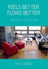 Feels Better. Flows Better. Feng Shui for Inspired Living By Kerri Miller Cover Image