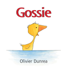 Gossie Board Book (Gossie & Friends) By Olivier Dunrea, Olivier Dunrea (Illustrator) Cover Image