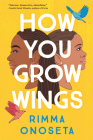 How You Grow Wings By Rimma Onoseta Cover Image