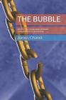 The Bubble: Brexit- The Restoration of British Independence & Democracy By James Chanel Cover Image