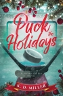 Puck the Holidays: A Vipers Sin Bin Novel By K. D. Miller Cover Image