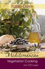 Mediterranean Vegetarian Cooking By Paola Gavin Cover Image
