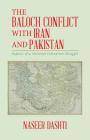 The Baloch Conflict with Iran and Pakistan: Aspects of a National Liberation Struggle By Naseer Dashti Cover Image