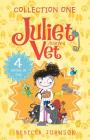 Juliet, Nearly a Vet: Collection One: 4 Books in One By Rebecca Johnson Cover Image