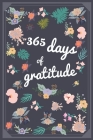 365 DAYS of gratitude: A 52 Week Guide To Live With Gratitude Every Day Of The Year By Simple Gratitude Press Cover Image