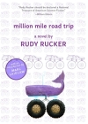 Million Mile Road Trip By Rudy Rucker, Marc Laidlaw (Introduction by) Cover Image