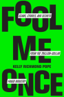 Fool Me Once: Stories and Lessons from the Trillion-Dollar Fraud Industry By Kelly Richmond Pope Cover Image