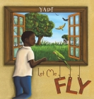 Let Me Fly By Yadi Cover Image