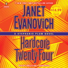 Hardcore Twenty-Four: A Stephanie Plum Novel By Janet Evanovich, Lorelei King (Read by) Cover Image