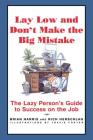 Lay Low and Don't Make the Big Mistake By Richard Herschlag, Brian Harris Cover Image