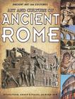 Art and Culture of Ancient Rome (Ancient Art and Cultures) By Matilde Bardi, Nicholas Pistone, Giovanni Di Pasquale Cover Image