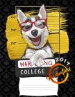 college 2019: Funny graduation warning siberian husky puppy college ruled composition notebook for graduation / back to school 8.5x1 Cover Image