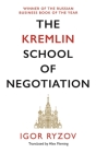 The Kremlin School of Negotiation By Igor Ryzov, Alex Fleming (Translator) Cover Image