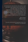 A Voyage to the South Atlantic and Round Cape Horn Into the Pacific Ocean, for the Purpose of Extending the Spermaceti Whale Fisheries, and Other Obje By James 1755?-1806 Colnett (Created by), William 1742-1823 Combe Cover Image