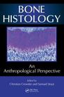 Bone Histology: An Anthropological Perspective Cover Image