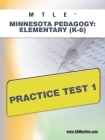 Mtle Minnesota Pedagogy: Elementary (K-6) Practice Test 1 By Sharon A. Wynne Cover Image
