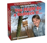 Jeff Foxworthy's You Might Be a Redneck If... 2024 Day-to-Day Calendar By Jeff Foxworthy Cover Image