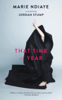 That Time of Year By Marie Ndiaye, Jordan Stump (Translator) Cover Image