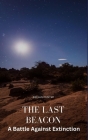 The Last Beacon: A Battle Against Extinction Cover Image