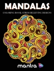 Mandalas Coloring Book: Coloring Book for Adults: Beautiful Designs for Stress Relief, Creativity, and Relaxation Cover Image