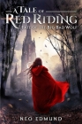 A Tale Of Red Riding (Year 2): Fate of the Big Bad Wolf By Neo Edmund, Adira Edmund (Editor) Cover Image