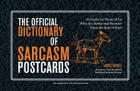 The Official Dictionary of Sarcasm Postcards, Volume 3: 45 Cards for Those of Us Who Are Better and Smarter Than the Rest of You By James Napoli Cover Image