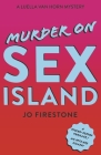 Murder on Sex Island: A Luella van Horn Mystery By Jo Firestone Cover Image