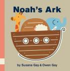 Noah's Ark By Susana Gay, Owen Gay Cover Image