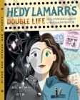 Hedy Lamarr's Double Life: Hollywood Legend and Brilliant Inventorvolume 4 By Laurie Wallmark, Katy Wu (Illustrator) Cover Image