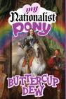 My Nationalist Pony By Buttercup Dew Cover Image