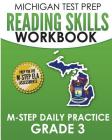 MICHIGAN TEST PREP Reading Skills Workbook M-STEP Daily Practice Grade 3: Preparation for the M-STEP English Language Arts Assessments By Test Master Press Michigan Cover Image