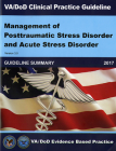 VA/DOD Clinical Practice Guideline: Management of Posttraumatic Stress Disorder and Acute Stress Disorder Guideline Summary By Chief Business Office Veterans Health Administration (Editor), Veterans Affairs Dept. (U.S.) (Editor) Cover Image