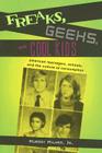 Freaks, Geeks, and Cool Kids: American Teenagers, Schools, Andt He Culture of Consumption Cover Image