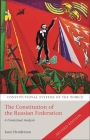 The Constitution of the Russian Federation: A Contextual Analysis (Constitutional Systems of the World) By Jane Henderson, Peter Leyland (Editor), Andrew Harding (Editor) Cover Image
