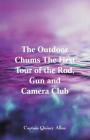 The Outdoor Chums The First Tour of the Rod, Gun and Camera Club Cover Image