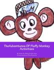TheAdventures OF Fluffy Monkey Activities By Ollie Nicholls (Illustrator), Philip R. Harrison Cover Image