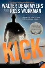 Kick By Walter Dean Myers, Ross Workman Cover Image