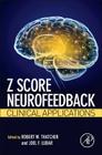 Z Score Neurofeedback: Clinical Applications By Robert W. Thatcher (Editor), Joel F. Lubar (Editor) Cover Image