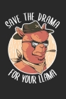 Save The Drama For Your Llama: Cowboy Llama Dotgrid Notebook For Llamas Fans Cover Image