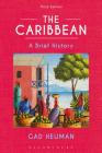 The Caribbean: A Brief History By Gad Heuman Cover Image