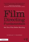 Film Directing Fundamentals: See Your Film Before Shooting By Nicholas T. Proferes Cover Image