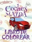 ✌ Coches Mazda ✎ Libro de Colorear Carros Colorear Niños 5 Años ✍ Libro de Colorear Niños: ✌ Cars Mazda Boys Coloring Book Col Cover Image