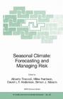Seasonal Climate: Forecasting and Managing Risk (NATO Science Series: IV: #82) Cover Image