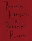 Pamela Hanson: Private Room By Pamela Hanson (Photographer), Jack Pierson (Artist) Cover Image