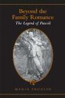 Beyond the Family Romance: The Legend of Pascoli (Toronto Italian Studies) Cover Image