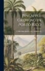 Pineapple Growing in Porto Rico Cover Image