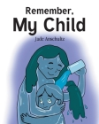 Remember, My Child Cover Image